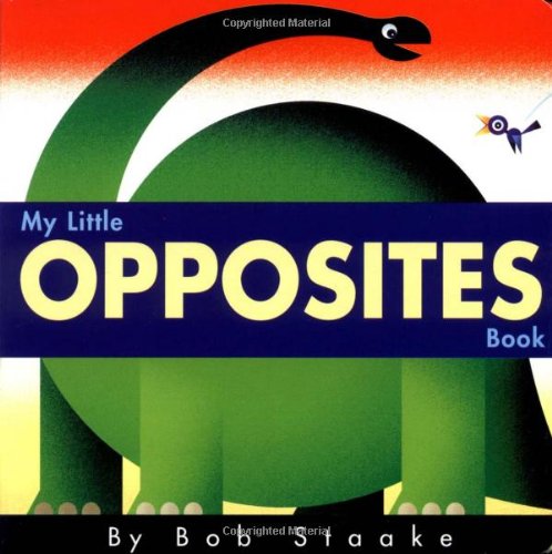 My Little Opposites Book  2001 9780689834875 Front Cover