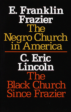 Negro Church in America/the Black Church since Frazier   1963 9780805203875 Front Cover