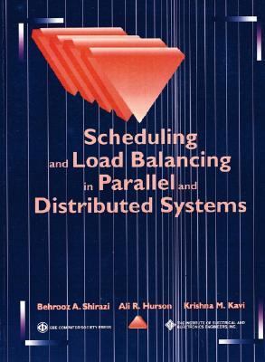 Scheduling and Load Balancing in Parallel and Distributed Systems   1995 9780818665875 Front Cover