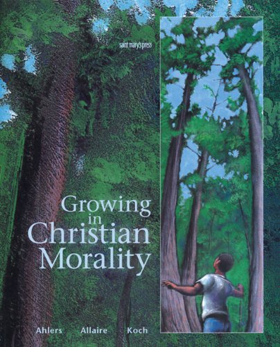 Growing in Christian Morality  2nd 1996 (Revised) 9780884893875 Front Cover