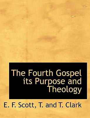 Fourth Gospel Its Purpose and Theology N/A 9781140257875 Front Cover