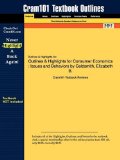 Outlines and Highlights for Consumer Economics Issues and Behaviors by Goldsmith, Elizabeth B. , ISBN 2nd 9781428830875 Front Cover