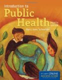 Introduction to Public Health:   2013 9781449688875 Front Cover
