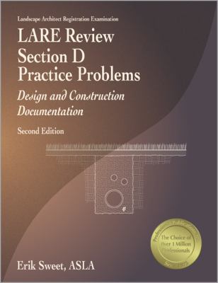 LARE Review Section D Practice Problems Design and Construction Documentation 2nd 2007 9781591260875 Front Cover
