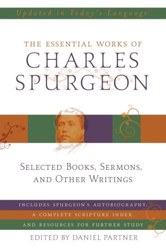 Essential Works of Charles Spurgeon   2009 9781602603875 Front Cover