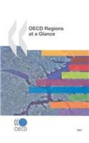 OECD Regions At A Glance, 2007:  2007 9789264009875 Front Cover