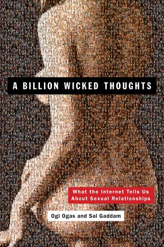 Billion Wicked Thoughts What the Internet Tells Us about Sexual Relationships N/A 9780452297876 Front Cover