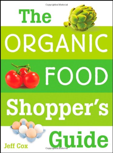 Organic Food Shopper's Guide   2008 9780470174876 Front Cover