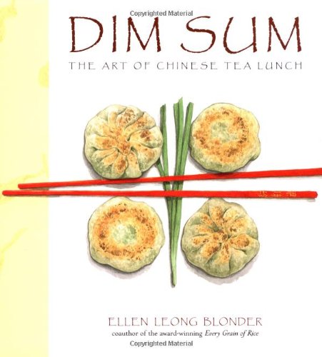 Dim Sum The Art of Chinese Tea Lunch: a Cookbook  2002 9780609608876 Front Cover
