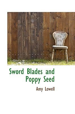 Sword Blades and Poppy Seed:   2009 9781103927876 Front Cover