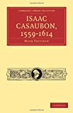 Isaac Casaubon, 1559-1614  N/A 9781108034876 Front Cover