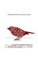 Bird Songs in Literature: Bird Songs and the Poems They Have Inspired  2013 9781433233876 Front Cover