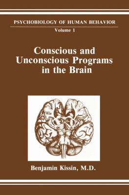 Conscious and Unconscious Programs in the Brain   1986 9781461292876 Front Cover