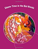 Sleepy Time in the Big Woods  N/A 9781477413876 Front Cover
