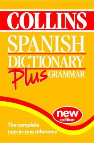 Collins Spanish Dictionary Plus Grammar (Dictionary) N/A 9780004707877 Front Cover