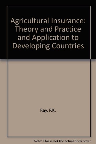 Agricultural Insurance : Theory and Practice and Application to Developing Countries 2nd 1981 9780080257877 Front Cover