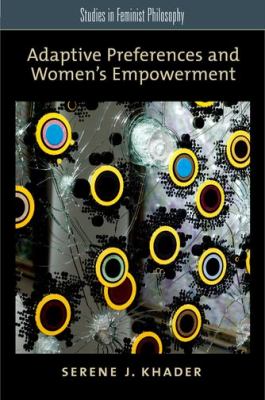 Adaptive Preferences and Women's Empowerment   2011 9780199777877 Front Cover