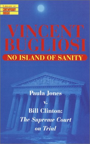 No Island of Sanity Paula Jones V. Bill Clinton: the Supreme Court on Trial  1999 9780345424877 Front Cover