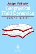 Geophysical Fluid Dynamics  2nd 1987 (Revised) 9780387963877 Front Cover
