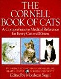 Cornell Book of Cats : A Comprehensive and Authoritative Medical Reference for Every Cat and Kitten N/A 9780394567877 Front Cover