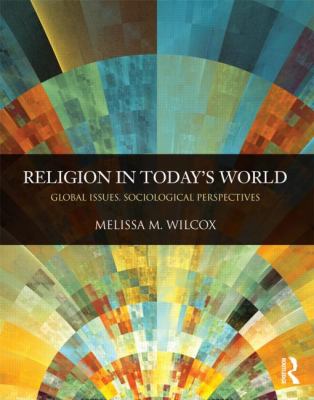 Religion in Today's World Global Issues, Sociological Perspectives  2013 9780415503877 Front Cover