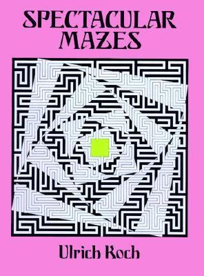 Spectacular Mazes   1992 9780486273877 Front Cover