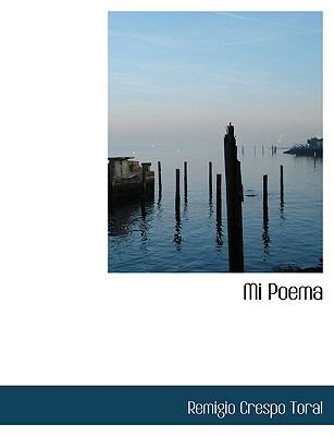 Mi Poema:   2008 9780554567877 Front Cover