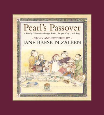 Pearl's Passover A Family Celebration Through Stories, Recipes, Crafts, and Songs  2002 9780689814877 Front Cover