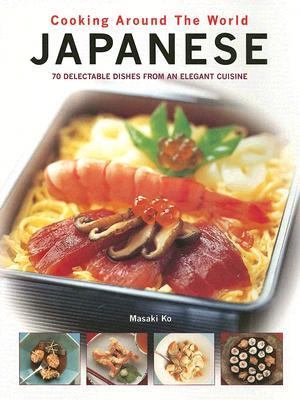 Cooking Around the World Japanese  2005 9780754815877 Front Cover
