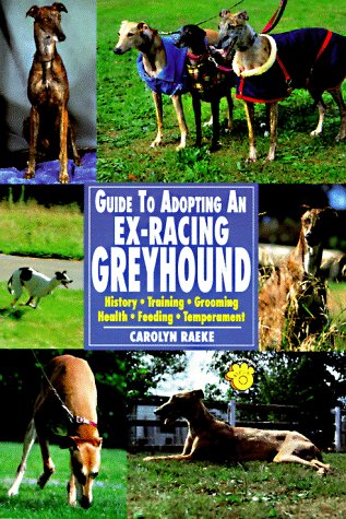Guide to Adopting an Ex-Racing Greyhound  1998 9780793818877 Front Cover