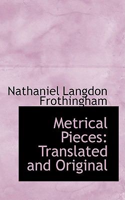 Metrical Pieces: Translated and Original  2009 9781103821877 Front Cover