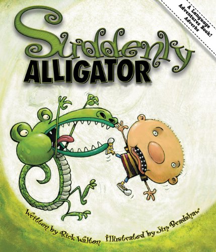 Suddenly Alligator Adventures in Adverbs  2011 9781423620877 Front Cover