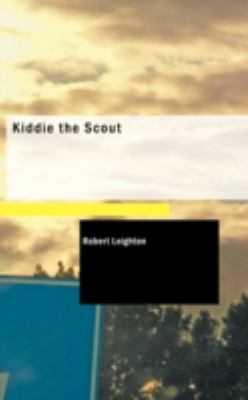 Kiddie the Scout  N/A 9781437519877 Front Cover