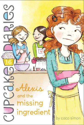 Alexis and the Missing Ingredient   2013 9781442485877 Front Cover