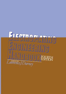 Electroplating Engineering Handbook  4th 1996 9781461295877 Front Cover