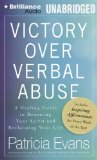 Victory over Verbal Abuse: A Healing Guide to Renewing Your Spirit and Reclaiming Your Life  2014 9781469257877 Front Cover