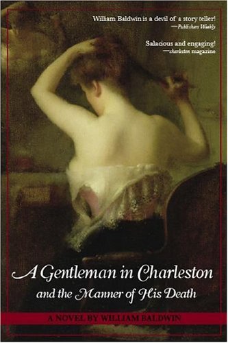 Gentleman in Charleston and the Manner of His Death   2006 9781596290877 Front Cover