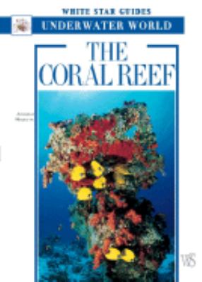 Coral Reef White Star Guides Underwater World  2006 9788854401877 Front Cover