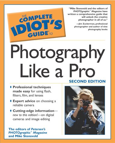 Complete Idiot's Guide to Photography Like a Pro  2nd 2003 9780028643878 Front Cover