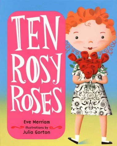 Ten Rosy Roses   1999 9780060278878 Front Cover