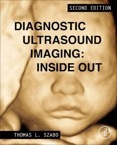 Diagnostic Ultrasound Imaging: Inside Out  2nd 2014 9780123964878 Front Cover