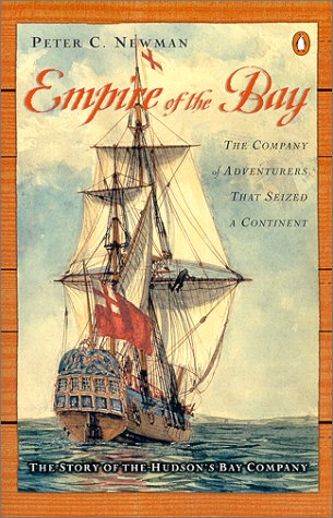 Empire of the Bay The Company of Adventurers That Seized a Continent  2000 9780140299878 Front Cover