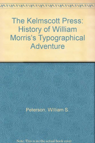 Kelmscott Press History of William Morris's Typographical Adventure  1991 9780198128878 Front Cover