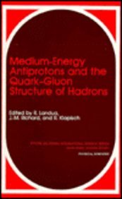 Medium-Energy Antiprotons and the Quark-Gluon Structure of Hadrons   1991 9780306440878 Front Cover