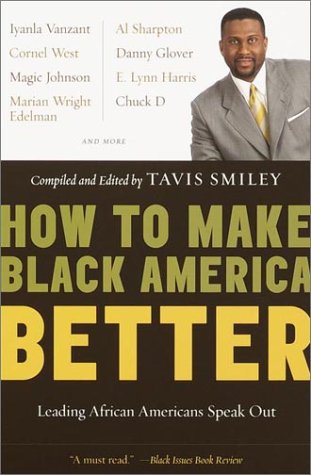 How to Make Black America Better Leading African Americans Speak Out  2002 9780385720878 Front Cover