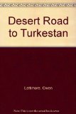 Desert Road to Turkestan  1972 (Reprint) 9780404038878 Front Cover
