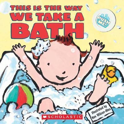 Bathtime This Is Way We Take a Bath N/A 9780439577878 Front Cover