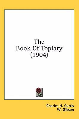 Book of Topiary  N/A 9780548972878 Front Cover