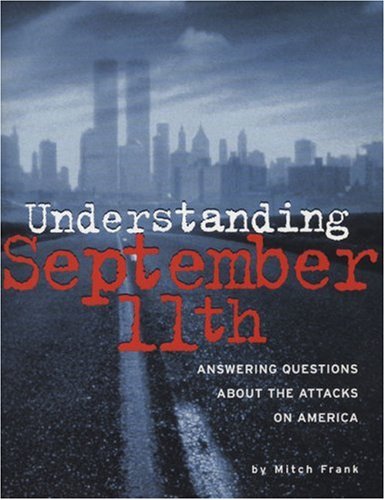 Understanding September 11th The Right Questions about the Attacks on America  2002 9780670035878 Front Cover