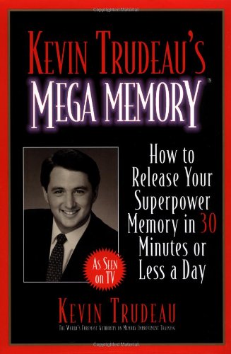 Kevin Trudeau's Mega Memory How to Release Your Superpower Memory in 30 Minutes or Less a Day Reprint  9780688153878 Front Cover